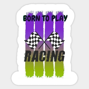 Born to play racing Sticker